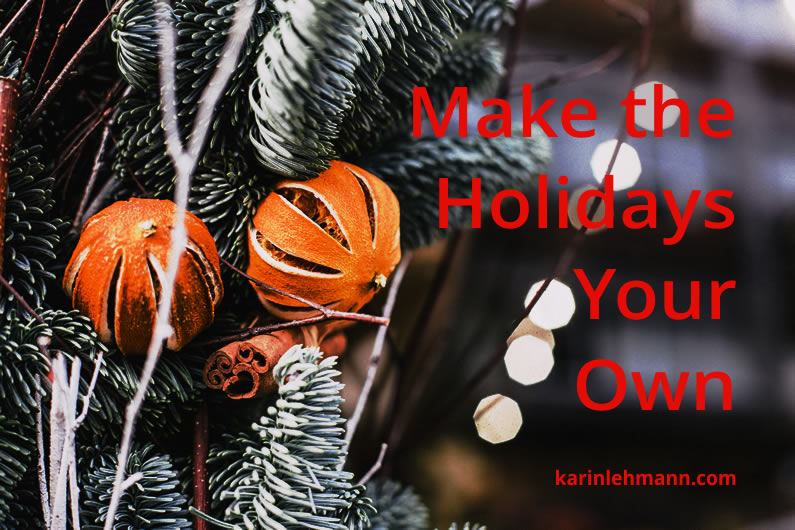 How to Make the Holidays Your Own