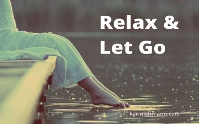 Is Pushing Hard Getting You Nowhere? Relax & Let Go.